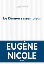 Couverture du livre « Le démon rassembleur » de Eugene Nicole aux éditions P.o.l