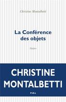 Couverture du livre « La conférence des objets » de Christine Montalbetti aux éditions P.o.l