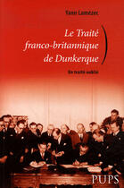 Couverture du livre « Le traité franco-britannique de dunkerque » de Lamezec Yf aux éditions Sorbonne Universite Presses