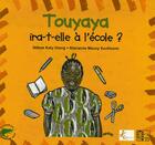 Couverture du livre « Touyaya ira-t-elle à l'école ? » de Ndeye Katy Dieng et Marianne Maury Kaufmann aux éditions Edicef