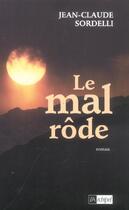 Couverture du livre « Le Mal Rode » de Jean-Claude Sordelli aux éditions Archipel