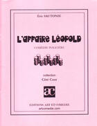 Couverture du livre « L'affaire Léopold » de Eric Sautonie aux éditions Art Et Comedie