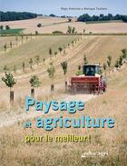 Couverture du livre « Paysage et agriculture pour le meilleur ! » de Monique Toublanc et Regis Ambroise aux éditions Educagri