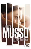 Couverture du livre « L'instant présent » de Guillaume Musso aux éditions Xo