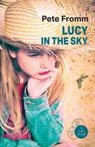 Couverture du livre « Lucy in the sky » de Pete Fromm aux éditions A Vue D'oeil
