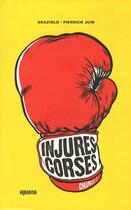 Couverture du livre « Injures corses » de Araziolu aux éditions Albiana