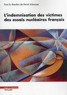 Couverture du livre « L'indemnisation des victimes des essais nucléaires français » de Herve Arbousset aux éditions Mare & Martin