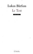 Couverture du livre « Le test » de Lukas Barfuss aux éditions L'arche
