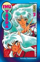 Couverture du livre « Inu-yasha Tome 7 » de Rumiko Takahashi aux éditions Kana