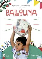 Couverture du livre « Ballouna » de Brigitte Puissant et Katrien Valckenaers et Wietse Palmans aux éditions Lumen Vitae