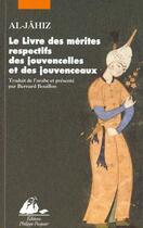 Couverture du livre « Livre des merites respectifs des jouvencelles... (le) » de Al-Jahiz aux éditions Picquier