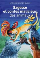 Couverture du livre « Sagesse et contes malicieux des animaux » de Marilene Cavada-Buchs aux éditions Cabedita