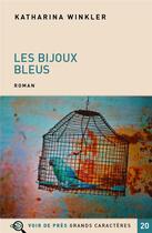 Couverture du livre « Les bijoux bleus » de Katharina Winkler aux éditions Voir De Pres