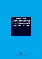 Couverture du livre « Histoires d'architectures en Méditerranée » de Minnaert J-B. aux éditions La Villette