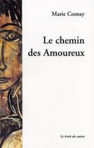 Couverture du livre « Le chemin des amoureux » de Marie Cosnay aux éditions Le Bruit Des Autres