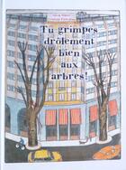 Couverture du livre « Tu grimpes drôlement bien aux arbres ! » de Silvia Harri et Cristina Pieropan aux éditions Notari