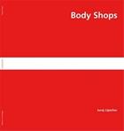 Couverture du livre « Body shops - juraj lipscher » de Herschdorfer N. aux éditions Gwinzegal