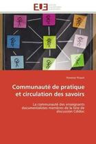 Couverture du livre « Communaute de pratique et circulation des savoirs - la communaute des enseignants documentalistes me » de Thiault Florence aux éditions Editions Universitaires Europeennes