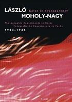 Couverture du livre « Laszlo moholy-nagy color in transparency » de Laszlo Moholy-Nagy aux éditions Steidl