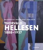 Couverture du livre « Thorvald Hellesen : 1888-1937 » de Dag Blakkisrud et Matthew Drutt et Hilde Morch aux éditions Arnoldsche