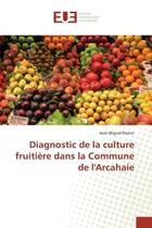 Couverture du livre « Diagnostic de la culture fruitiere dans la Commune de l'Arcahaie » de Nestor aux éditions Editions Universitaires Europeennes