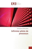 Couverture du livre « Infirmier pilote de processus » de Safiata Kabore S. aux éditions Editions Universitaires Europeennes