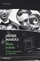 Couverture du livre « Mala indole » de Javier Marias aux éditions Debolsillo