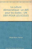 Couverture du livre « La culture democratique : un defi pour les ecoles » de  aux éditions Unesco