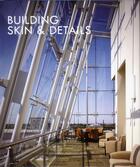 Couverture du livre « Building skin and details » de  aux éditions Design Media