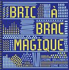 Couverture du livre « Bric à brac magique » de Diane Boivin et Lysiane Bollenbach aux éditions Seuil Jeunesse