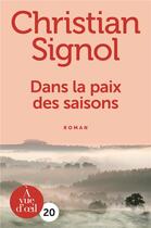 Couverture du livre « Dans la paix des saisons » de Christian Signol aux éditions A Vue D'oeil