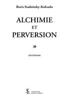 Couverture du livre « Alchimie et Perversion » de Boris Stadnitzky-Kolendo aux éditions Sydney Laurent