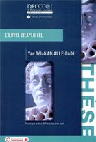 Couverture du livre « L'oeuvre inexploitée » de Yao Delali Adjalle-Dadji aux éditions Universite De Poitiers