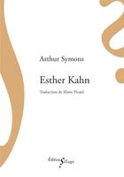 Couverture du livre « Esther Kahn » de Arthur Symons aux éditions Sillage