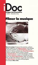 Couverture du livre « Images documentaires n 78/79 filmer la musique - decembre 2013 » de  aux éditions Images Documentaires