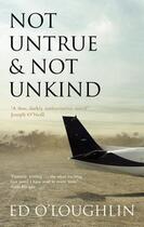 Couverture du livre « Not Untrue And Not Unkind » de Ed O'Loughlin aux éditions Adult Pbs