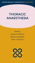 Couverture du livre « Thoracic Anaesthesia » de Jonathan Wilkinson aux éditions Oup Oxford