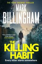 Couverture du livre « THE KILLING HABIT - A TOM THORNE THRILLER » de Mark Billingham aux éditions Little, Brown Book Group