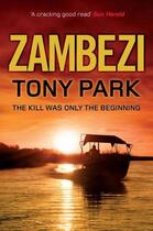 Couverture du livre « Zambezi » de Tony Park aux éditions Quercus Publishing Digital