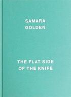 Couverture du livre « Samara Golden ; the flat side of the knife » de  aux éditions Dap Artbook