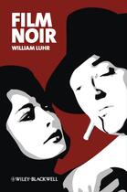 Couverture du livre « Film Noir » de William Luhr aux éditions Wiley-blackwell