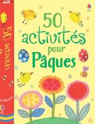 Couverture du livre « 50 activités pour Pâques » de Howard Allman et Collectif aux éditions Usborne