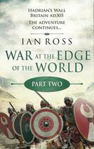 Couverture du livre « War at the Edge of the World: Part Two » de Ross Ian aux éditions Head Of Zeus