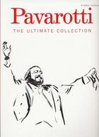 Couverture du livre « Pavarotti ultimate collection ; piano, chant » de  aux éditions Music Sales