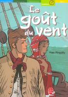 Couverture du livre « Le gout du vent » de Pinguilly-Y aux éditions Le Livre De Poche Jeunesse