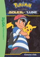 Couverture du livre « Pokémon - Soleil et Lune t.1 ; aventures à Alola » de  aux éditions Hachette Jeunesse