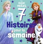 Couverture du livre « 7 histoires pour la semaine : La Reine des Neiges » de Disney aux éditions Disney Hachette