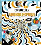 Couverture du livre « C'est pas sorcier ; illusions d'optique ; réalise un thaumatrope, un zootrope et un cube flottant » de Roda et Sophie Mullenheim aux éditions Deux Coqs D'or