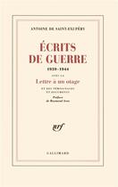 Couverture du livre « Écrits de guerre (1939-1944) » de Antoine De Saint-Exupery aux éditions Gallimard