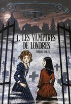Couverture du livre « Les étranges soeurs Wilcox Tome 1 : Les vampires de Londres » de Fabrice Colin aux éditions Gallimard-jeunesse